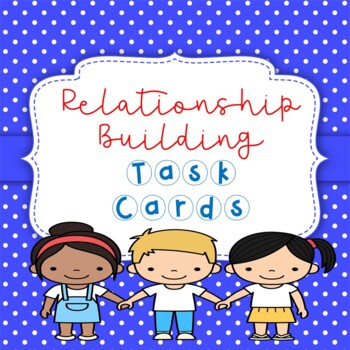 Preview of Relationship Building Task Cards- First Day or Week of School Activity