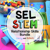 Relationship Skills SEL Activities and Read Aloud STEM Cha