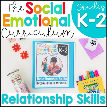 Preview of Relationship Skills: Social Emotional (SEL) Curriculum K-2