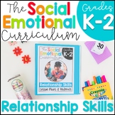 Relationship Skills: Social Emotional (SEL) Curriculum K-2