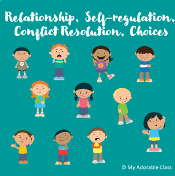 Preview of Relationships, Feelings, Conflict Resolution, Self-regulation, Choices, SEL