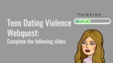 Relationships and Teen Dating Violence Webquest