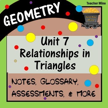 Preview of Relationships in Triangles (Geometry - Unit 7)