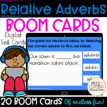 Preview of Relative Adverbs Boom Cards | Digital Task Cards