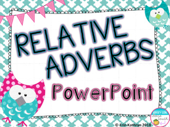 Preview of Relative Adverbs PowerPoint - Common Core Aligned