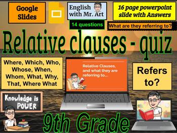 Preview of Relative Clauses - What are they referring to?  (14 questions with Answers)