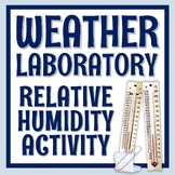 Relative Humidity Weather Lab Activity Build and Use a Sim