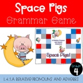 L.4.1.A Space Pigs- Relative Pronouns and Relative Adverbs