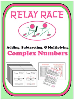 Relay Race - Complex Numbers (Addition, Subtraction, & Multiplication)