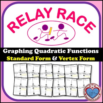 Preview of Relay Race - Graphing Quadratic Functions (Standard & Vertex Form)