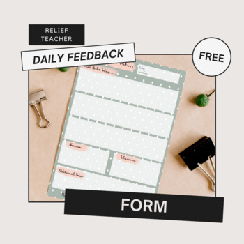 Preview of Relief Teacher / Casual Teacher Daily Feedback Form