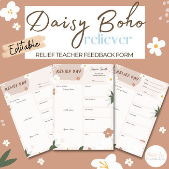 Preview of Relief Teacher Feedback Form | EDITABLE | Boho Daisy Relief Day Template
