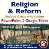 Religion & Reform: Second Great Awakening PowerPoint & Goo