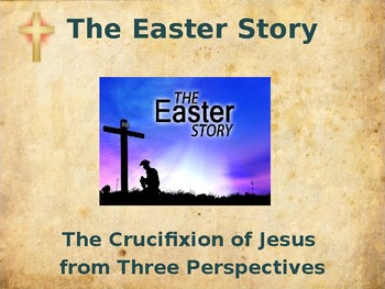 Preview of Religion - The Easter Story - The Crucifixion of Jesus - From Three Perspectives