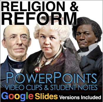 Preview of Religion and Reform (Age of Reform) PowerPoint / Google Slides + Guided Notes