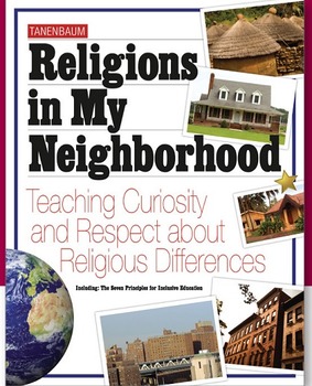 Preview of Religions in My Neighborhood: Teaching Curiosity & Respect