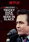 Remastered: Tricky Dick and the Man in Black on Netflix