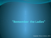 Remember the Ladies