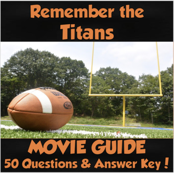Preview of Remember the Titans Movie Guide (2000) *50 Questions & Answer Key!*