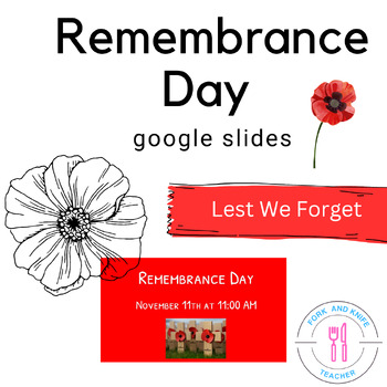 Preview of Remembrance Day November 11 Poppies war sacrifice google slides