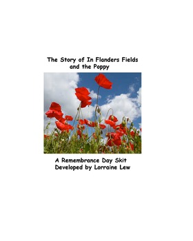 Preview of Remembrance Day Skit-The Story of In Flanders Fields and the Poppy