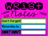 Reminder Wrist Notes (Wrist Bands)