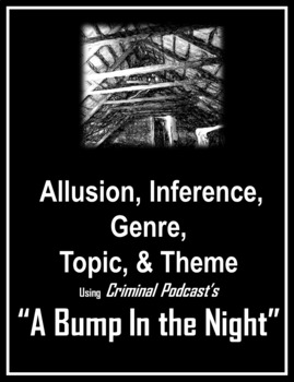 Preview of Literary Connections Using Criminal Podcast's "A Bump In the Night" Podcast
