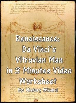 Preview of Renaissance: Da Vinci’s Vitruvian Man in 3 Minutes Video Worksheet
