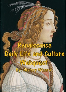Preview of Renaissance Daily Life and Culture Webquest