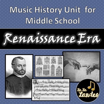 Preview of Renaissance Era History Unit for Middle School Music Class
