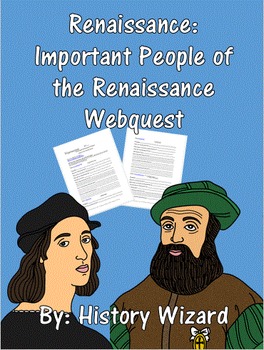 Preview of Renaissance: Important People of the Renaissance Webquest