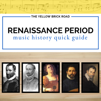 Preview of Renaissance Period in Music History Quick Guide - Music Composers