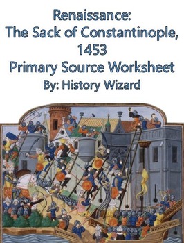 Preview of Renaissance: The Sack of Constantinople, 1453 Primary Source Worksheet