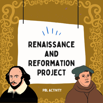 Preview of Renaissance and Reformation Project (Scaffolded Assignment - Self Contained)