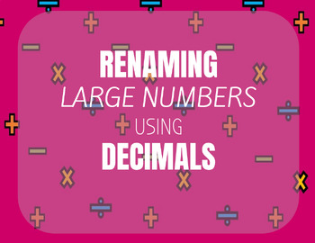 Preview of Renaming Large Numbers as Decimals