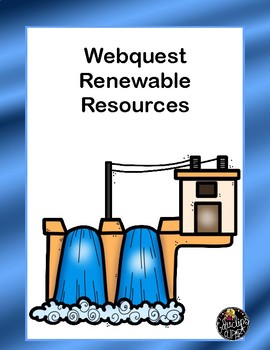 Preview of Renewable Resources- WebQuest: