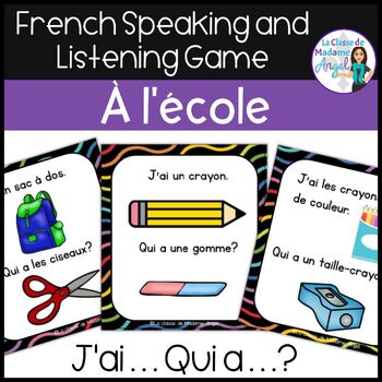 Preview of La rentrée scolaire |  French Classroom Vocabulary Game | J'ai. . .Qui a. . .?