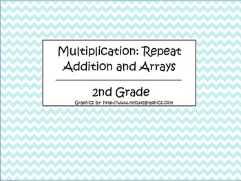 Preview of Repeat Addition and Arrays Multiplication - 2nd Grade