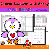Repeated Addition With Arrays and Equal Groups , Multiplic