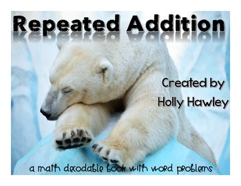 Preview of Repeated Addition with Word Problems {A Math Decodable Book}