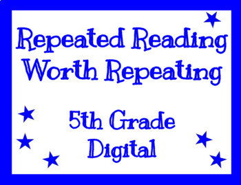 Preview of Repeated Reading Worth Repeating - 5th Grade Digital