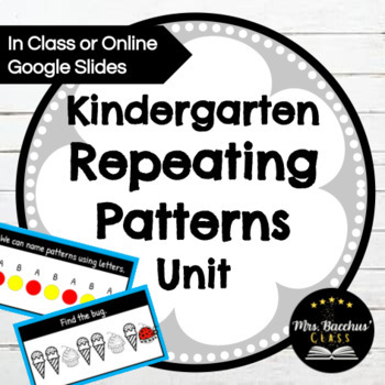 Preview of Repeating Pattern Unit - Google Slides Lessons for Kindergarten to Grade 1