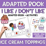 Adapted Book I Like/Don't Like Language Therapy Vocabulary SUMMER Ice Cream ESY