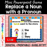 Replacing Nouns with Pronouns PPT Game