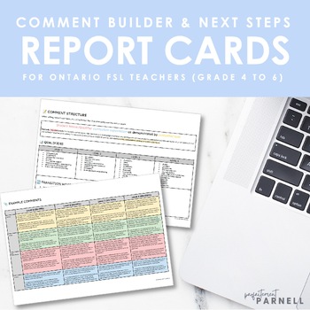 Preview of Report Card Comment Builder & Next Steps for FSL Teachers (Grades 4 to 6)
