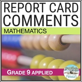 Grade 9 Report Card Comments -  Applied MATH - Ontario - EDITABLE