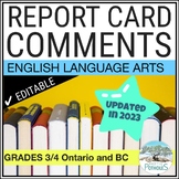 Report Card Comments - Ontario and BC - Grades 3 and 4 Language Arts  - EDITABLE