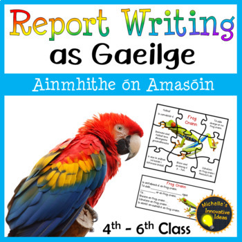 Preview of Report Writing as Gaeilge - Ainmhithe - Irish Primary Language Curriculum