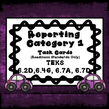 Preview of Reporting Category 1 Task Cards....6th Math...TEKS 6.2D, 6.4G, 6.7a, 6.7D