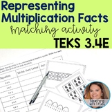 Representing Multiplication Facts Matching Activity TEKS 3.4E